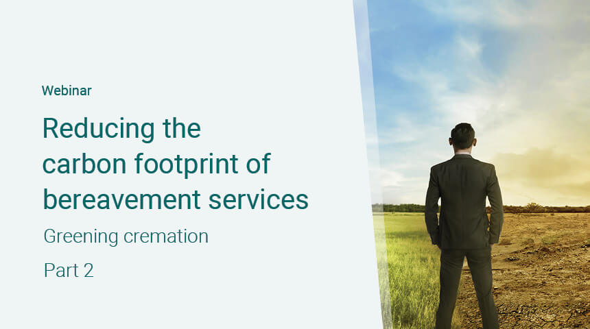 Webinar titled 'Reducing the carbon footprint of bereavement services: Greening cremation, Part 2.' The image shows a man in a suit standing on a split landscape. On the left side, the ground is green and lush, while on the right side, the land is dry and barren, symbolizing the contrast between environmental care and degradation.